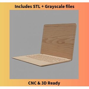 May include: A light brown laptop with a wood grain texture, open to reveal a keyboard. The image includes the text "Includes STL + Grayscale files" and "CNC & 3D Ready". The laptop is set against a gray background.
