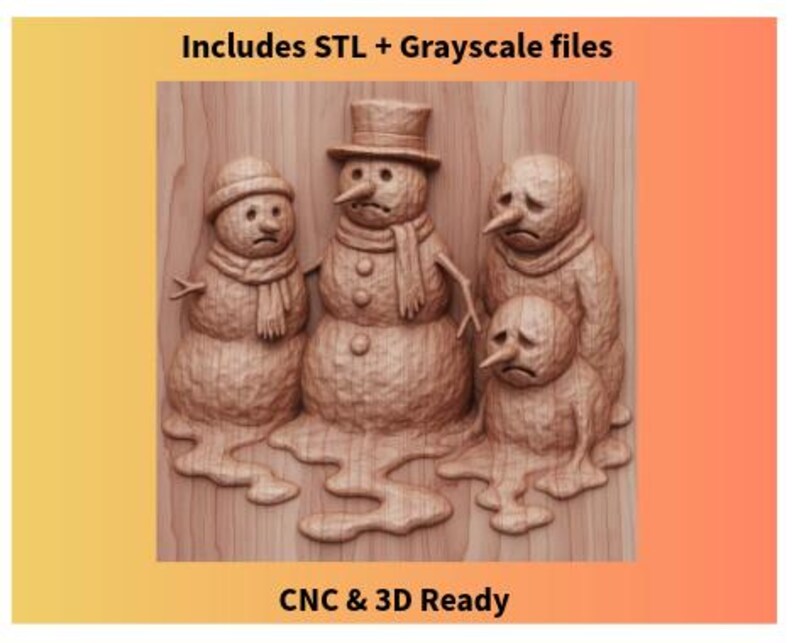 May include: A wooden carving of four sad snowmen with scarves and hats. The snowmen are melting at the bottom. The text "Includes STL + Grayscale files" and "CNC & 3D Ready" are in the image.