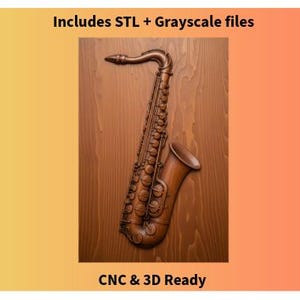 May include: A detailed, brown saxophone with intricate carvings, set against a wooden background. The image includes the text "Includes STL + Grayscale files" and "CNC & 3D Ready".