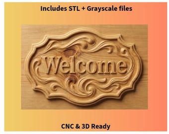 May include: A wooden sign with the word "Welcome" carved in a decorative font. The sign is light brown with intricate scrollwork and the text "Includes STL + Grayscale files" and "CNC & 3D Ready".