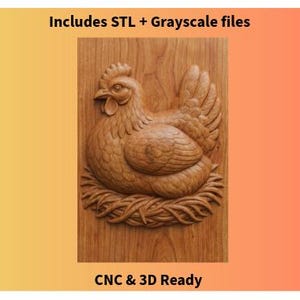 May include: A detailed wooden carving of a hen, resting on a nest, with the text "Includes STL + Grayscale files" and "CNC & 3D Ready". The carving is a warm brown colour and features intricate details.