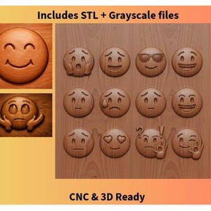 May include: A collection of wooden emoji designs, including smiling, sad, and surprised faces. The image includes the text "Includes STL + Grayscale files" and "CNC & 3D Ready". The emojis are carved into a wooden surface.