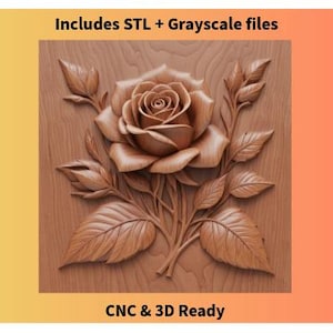 May include: A detailed wooden carving of a rose with leaves and buds. The rose is the focal point, with intricate details in the petals and foliage. The text "Includes STL + Grayscale files" and "CNC & 3D Ready" are also visible.