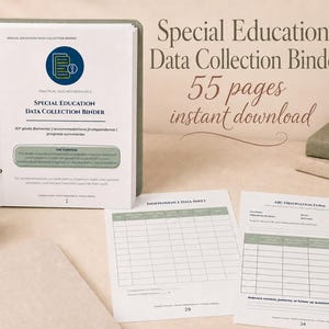May include: A sage green three-ring binder containing white pages titled Special Education Data Collection Binder, featuring an icon of documents, an ABC Observation Form, and an Independence Data Sheet with green headers and grid tables.