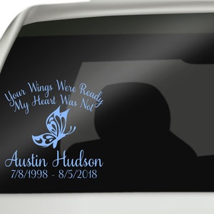 Your Wings Were Ready But My Heart Was Not Butterfly Decal, In Loving Memory Decal, Remembrance Decal, Memorial Decal, RIP Decal