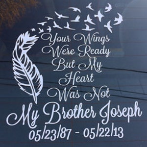 Your Wings Were Ready But My Heart Was Not Car Decal, In Loving Memory Decal, Remembrance Decal