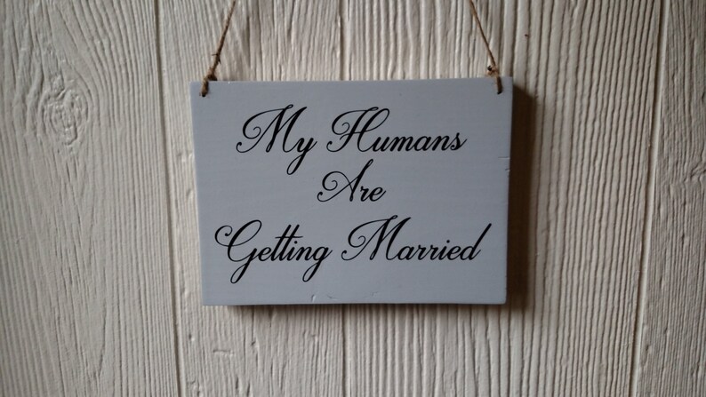My Humans Are Getting Married Wedding Sign - Etsy