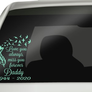 Love you Always, Miss you Forever Car Decal, In Loving Memory Decal, Remembrance Decal, Memorial Decal, RIP Decal