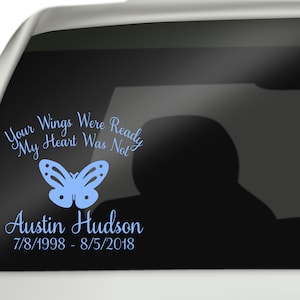 Your Wings Were Ready But My Heart Was Not Butterfly Decal, In Loving Memory Decal, Remembrance Decal, Memorial Decal, RIP Decal
