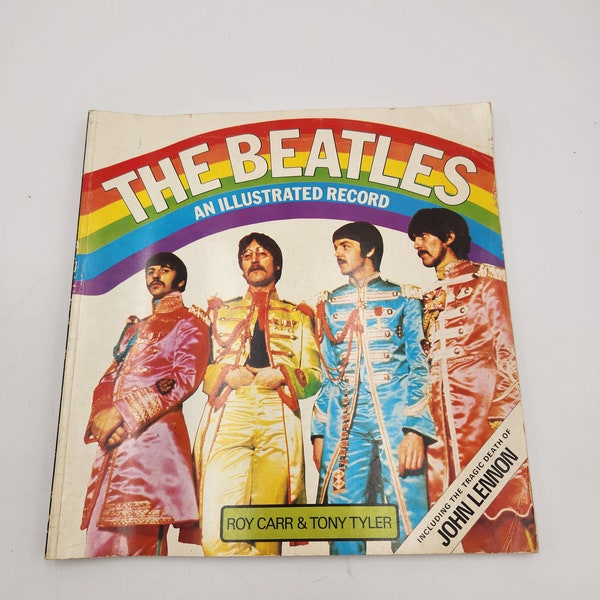 The Beatles An Illustrated History by Roy Carr and Tony Tyler