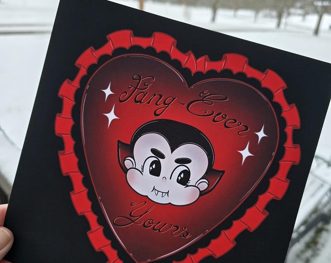 Valentine Horror Art - Fang-Ever Yours - Card and Art Print Version's Available!
