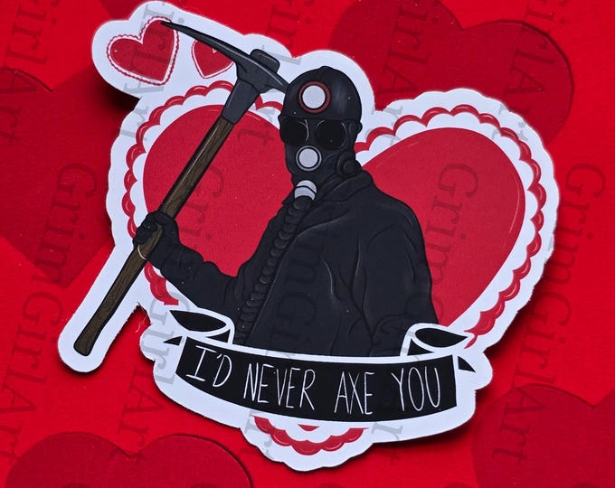 Horror Valentine Sticker - I'd Never Axe You