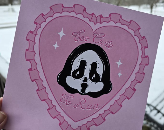 Valentine Horror Art - Too Cute To Run - Card and Art Print Version's Available!