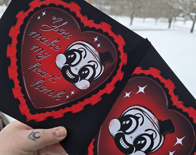 Valentine Horror Art - You Make My Heart Honk - Card and Art Print Version's Available!