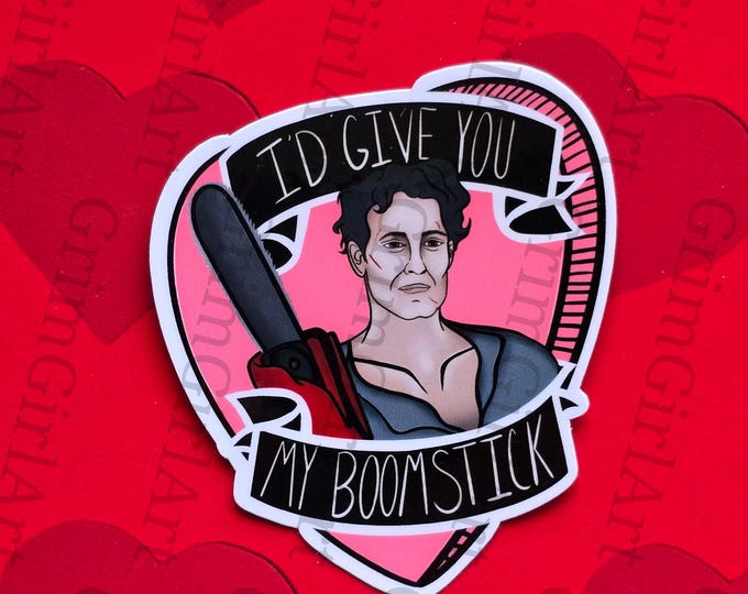 Horror Valentine Sticker - I'd Give You My Boom Stick