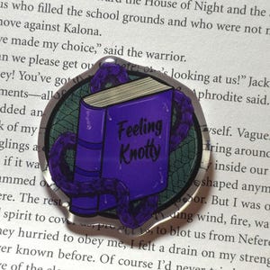 Feeling Knotty Acrylic Pin