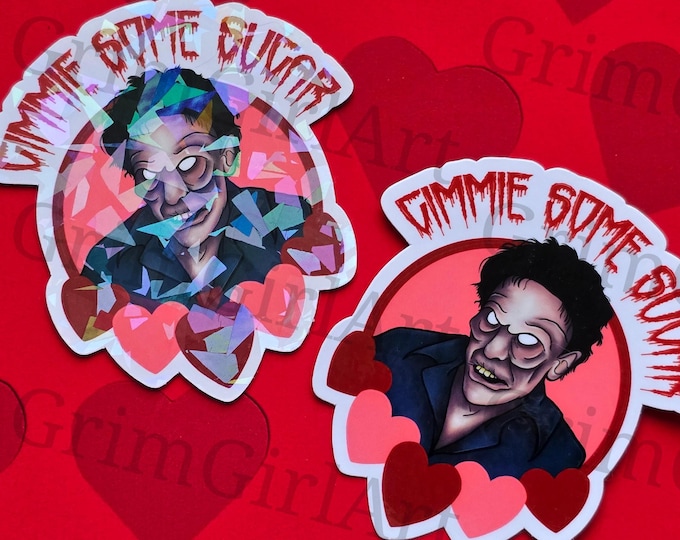 Horror Valentine Sticker - Gimmie Some Sugar