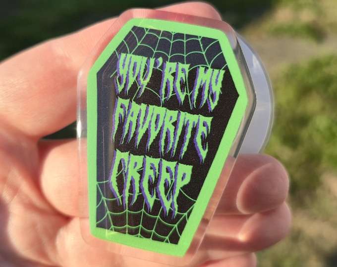 You're My Favorite Creep Coffin Magnetic Phone Grip