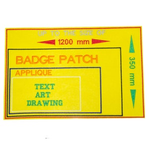 May include: Yellow background with black and blue borders. Text reads "Up to the size of 1200 mm" with a red arrow pointing left and right. Text reads "Badge Patch Applique" in orange. Text reads "Text Art Drawing" in green. Text reads "350 mm" with a green arrow pointing up.