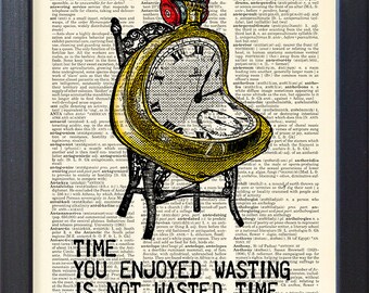 Time you enjoyed print, Quote poster, dictionary page Typographic print, Gift, Wall Dorm Decor