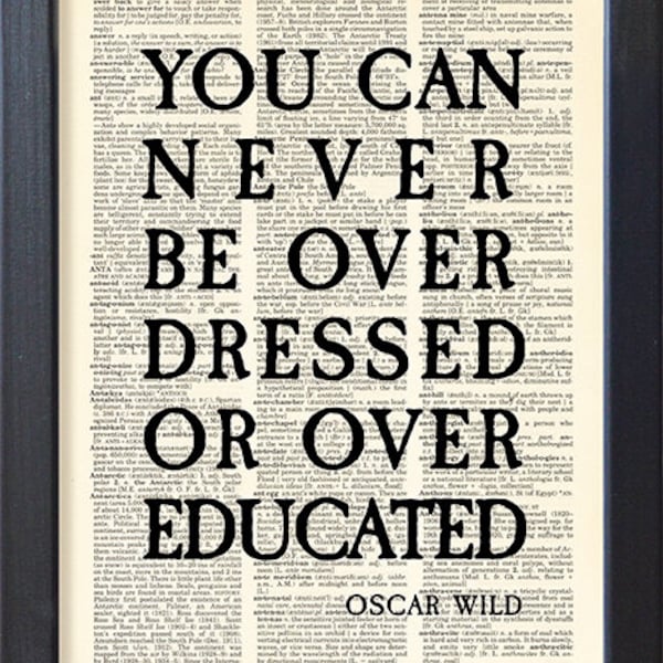 Oscar Wilde quote print, Never Overeducated book page art, motivational poster, typographic dorm wall decor