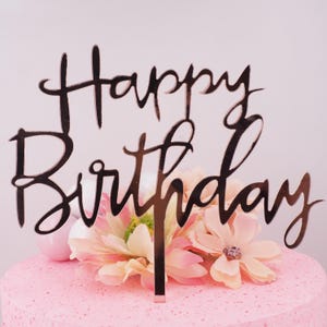 Happy Birthday Acryl rosegold Cake Topper Tortenstecker Kuchenstecker Torten Deko