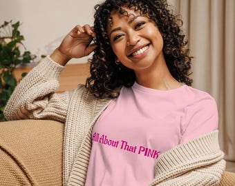 All About That PINK t-shirt