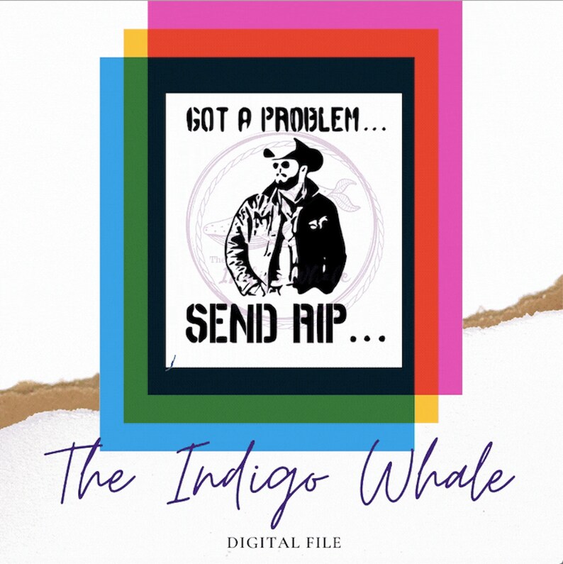 Download Got A Problem Send RIP Yellowstone SVG Digital File Cricut ...