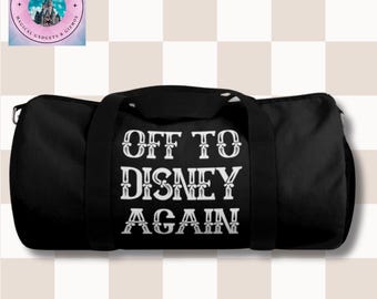 Disney Duffel Bag, Going to Disneyland Travel Bag, Mickey Mouse Gym Bag, Magical Vacation Overnight Tote, Off To Disney Again