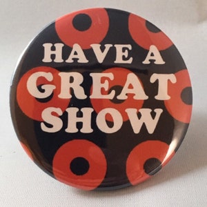 Phish Have A Great Show Pin Button
