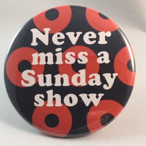 Phish Never Miss A Sunday Show Pin Button image 1
