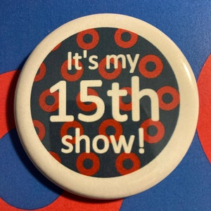 Phish 15th show Pin Button