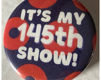 Phish 145th Show Pin Button