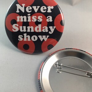 Phish Never Miss A Sunday Show Pin Button image 2