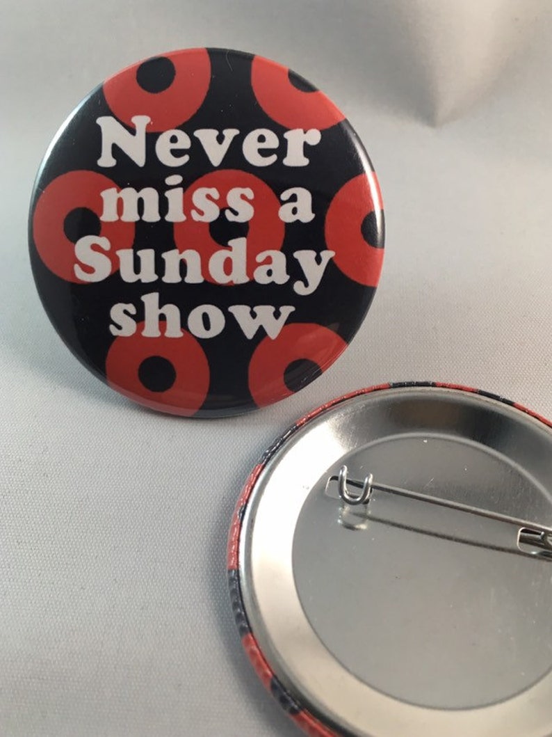 Phish Never Miss A Sunday Show Pin Button image 2