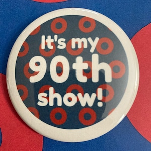 Phish 90 Show Pin Button