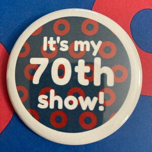 Phish 70 Show Pin Button