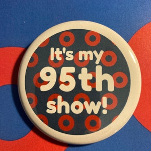 Phish 95th Show Pin Button