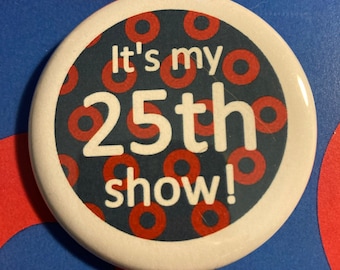 Phish 25th show Pin Button