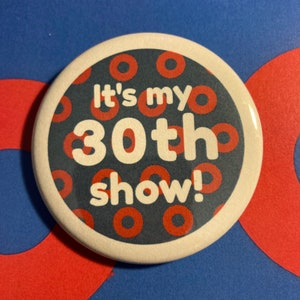 Phish 30th Show Pin Button