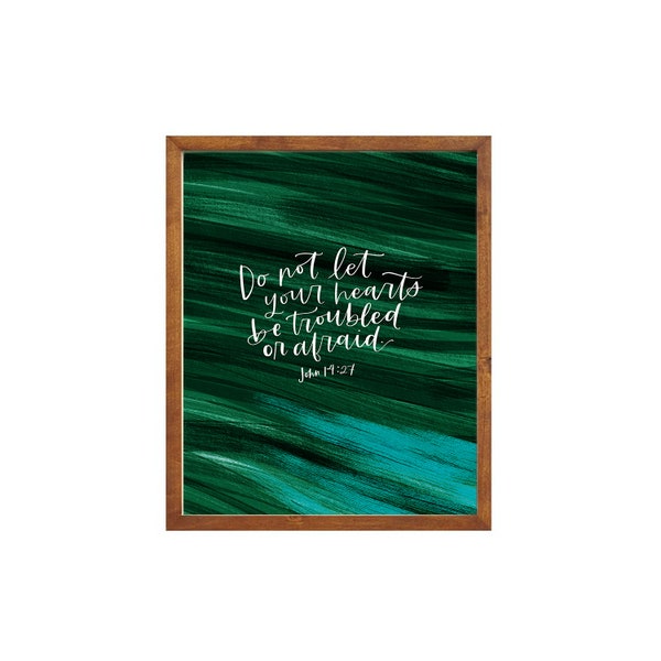 Do Not Let Your Hearts Be Troubled Digital Download Print, 8x10 Instant Positive Inspirational Art, Motivational Gift for Men Women Adults