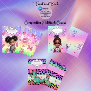 May include: Composition notebook covers with colorful designs. The covers feature illustrations of cartoon girls, bows, pencils, and dinosaurs. The text "3 Front and Back" and "Composition Notebook Covers" is visible.