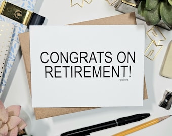 Funny Retirement Card - Congratulations Quitter