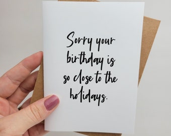 Funny Birthday Card for Birthday Close to Christmas and Other Holidays
