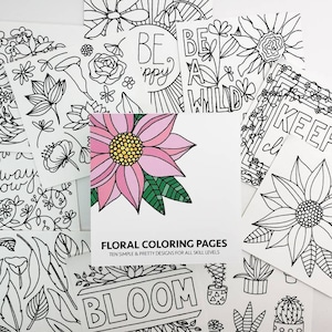 May include: A set of ten floral colouring pages with simple and pretty designs. The pages feature flowers, plants, and the words "Be Happy", "Be A Wild", "Keep Calm", and "Bloom".