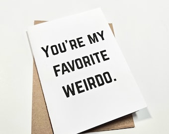 You're My Favorite Weirdo - Funny Valentine's Day Card