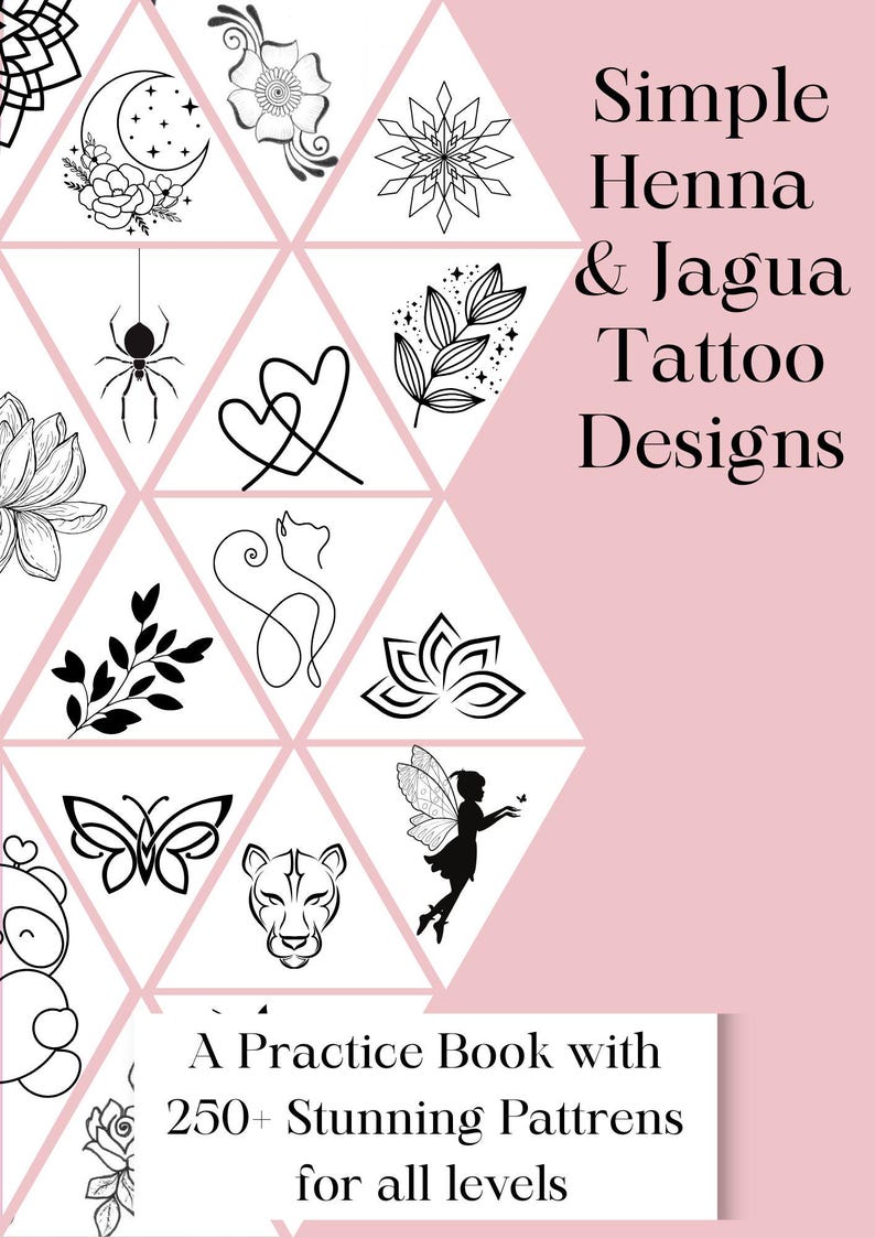 May include: A pink book cover with black and white tattoo designs arranged in a geometric pattern. The book is titled "Simple Henna & Jagua Tattoo Designs" and includes the text "A Practice Book with 250+ Stunning Patterns for all levels."