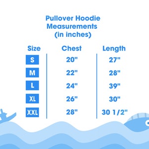 May include: A chart showing pullover hoodie sizes and measurements in inches. The chart shows the size, chest measurement, and length for sizes S, M, L, XL, and XXL.