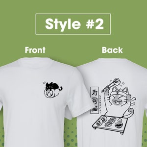 May include: White t-shirt with a black and white illustration of a cat on the front and a black and white illustration of a cat eating sushi on the back. The back of the shirt also has the text "Sushi Cat" and "寿司猫" in Japanese.