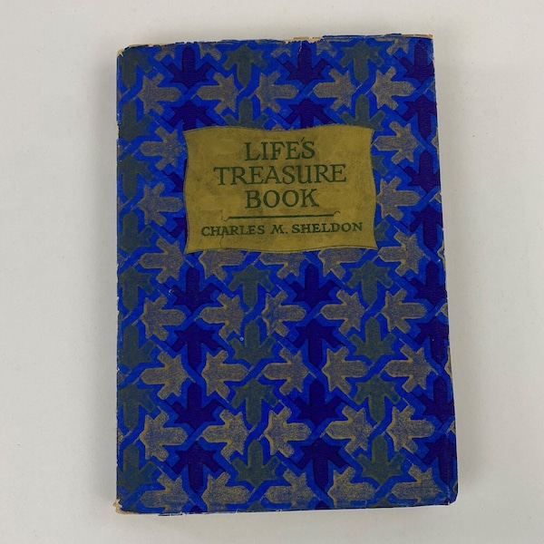 Life's Treasure Book Past Present Future by Charles M Sheldon 1929, Soft Cover